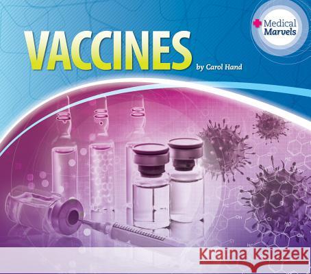 Vaccines Carol Hand 9781617839054 Essential Library