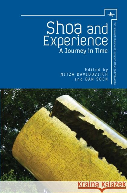 Shoa and Experience: A Journey in Time Davidovitch, Nitza 9781618113108