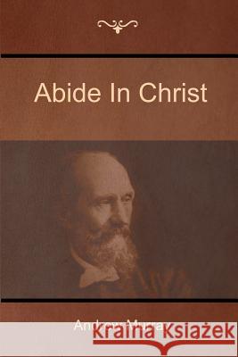Abide In Christ Murray, Andrew 9781618952165