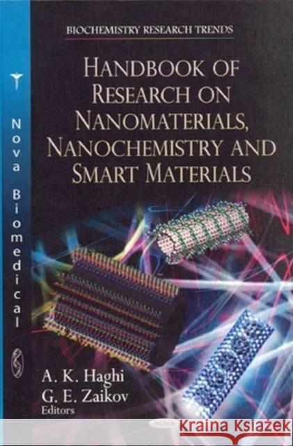Handbook of Research on Nanomaterials, Nanochemistry & Smart Materials A K Haghi 9781619425255 Nova Science Publishers Inc