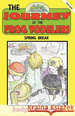 The Journey of the Frog Yodelers Judy Barringer 9781619963269