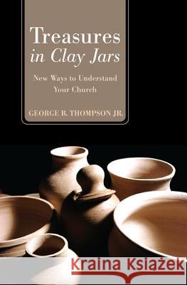 Treasures in Clay Jars George B., Jr. Thompson James W. Fowler 9781620320570 Wipf & Stock Publishers