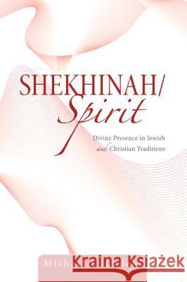 Shekhinah/Spirit Michael E. Lodahl 9781620323182