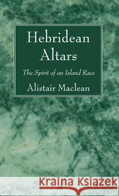 Hebridean Altars Alistair MacLean 9781620328637