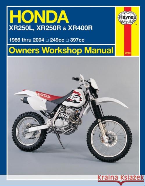 Honda XR250L, XR250R & XR400R (86 - 04) Editors of Haynes Manuals 9781620920961