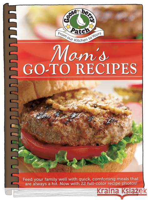 Moms Go-To Recipes Gooseberry Patch 9781620934975