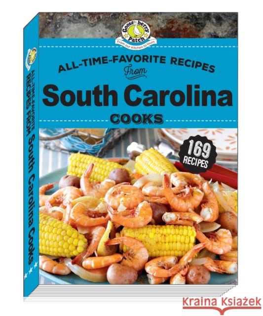 All Time Favorite Recipes from South Carolina Cooks Gooseberry Patch 9781620935590