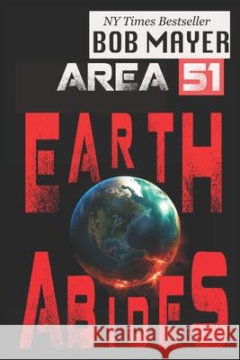 Area 51: Earth Abides Bob Mayer 9781621253464