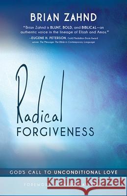 Radical Forgiveness Brian Zahnd 9781621362524 Passio