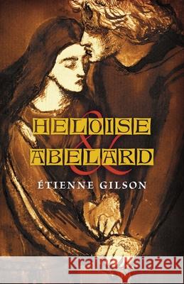 Heloise and Abelard  Gilson 9781621387541 Angelico Press