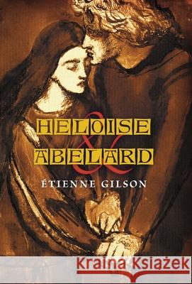 Heloise and Abelard  Gilson 9781621387558 Angelico Press