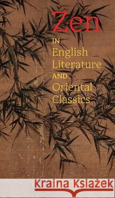Zen in English Literature and Oriental Classics R. H. Blyth 9781621389729 Angelico Press