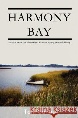 Harmony Bay Tom Gahan 9781622872374 First Edition Design eBook Publishing