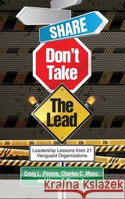 Share, Don't Take the Lead (Hc) Pearce, Craig L. 9781623964764