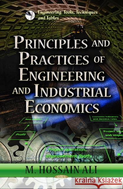 Principles & Practices of Engineering & Industrial Economics M Hossain Ali 9781624175961