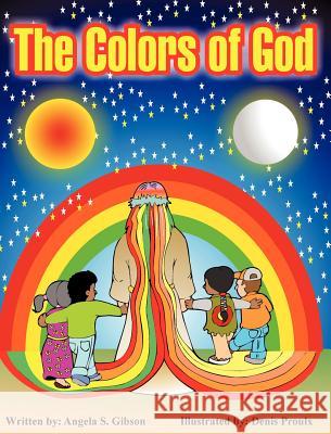 The Colors of God Angela S Gibson 9781624194795 Xulon Press