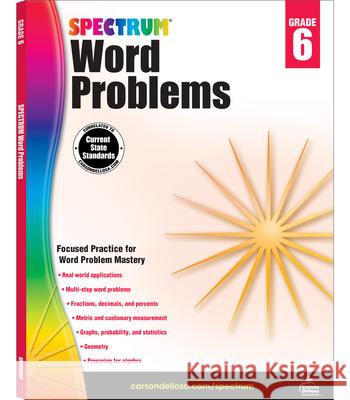 Word Problems, Grade 6 Spectrum                                 Carson-Dellosa Publishing 9781624427329 Spectrum