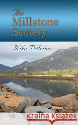 The Millstone Society Mike Pelletier 9781625172617 Mikepelletierwriter.com