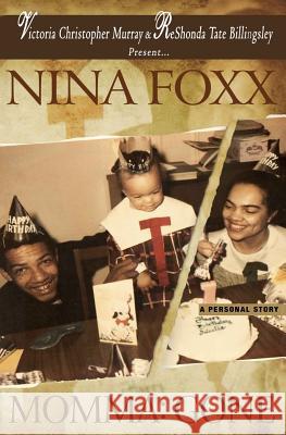 Momma: Gone Nina Foxx 9781625174499 Brown Girls Publishing