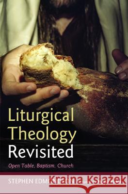 Liturgical Theology Revisited Stephen Edmondson Phyllis Tickle 9781625648358