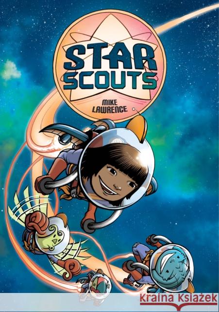 Star Scouts Mike Lawrence 9781626722804 First Second