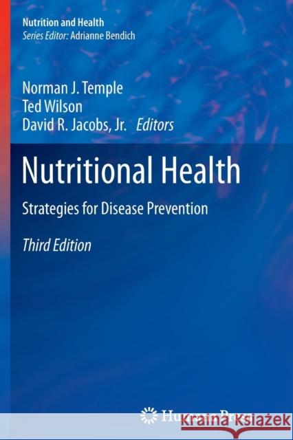 Nutritional Health: Strategies for Disease Prevention Temple, Norman J. 9781627039611