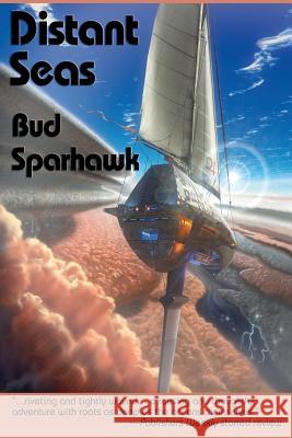 Distant Seas Bud Sparhawk 9781627556330