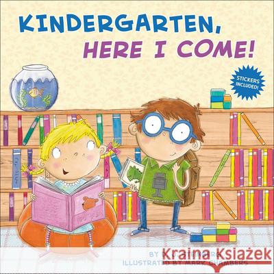 Kindergarten, Here I Come! D. J. Steinberg Mark Chambers 9781627658515