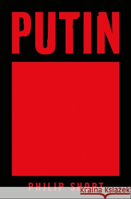 Putin Philip Short 9781627793667