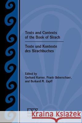 Texts and Contexts of the Book of Sirach / Texte und Kontexte des Sirachbuches Karner, Gerhard 9781628371826 SBL Press