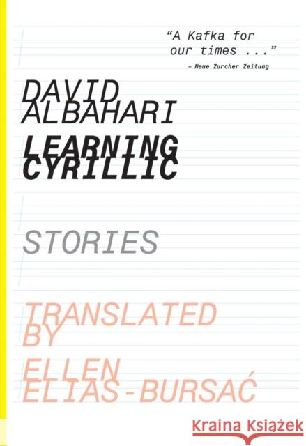Learning Cyrillic: Selected Stories David Albahari 9781628970906 Dalkey Archive Press