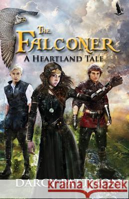 The Falconer: A Heartland Tale Pattison, Darcy 9781629441238