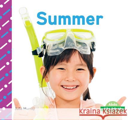 Summer Julie Murray 9781629709215 Abdo Kids