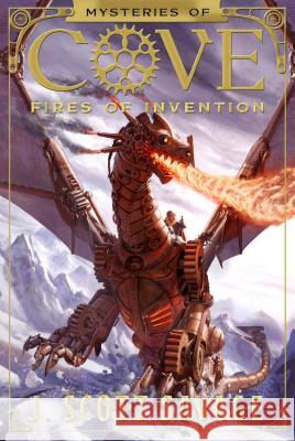 Fires of Invention: Volume 1 Savage, J. Scott 9781629720920 Shadow Mountain