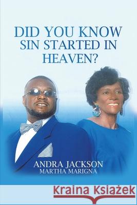 Did You Know Sin Started in Heaven? Martha Marigna Andre Jackson 9781630730369 Faithful Life Publishers