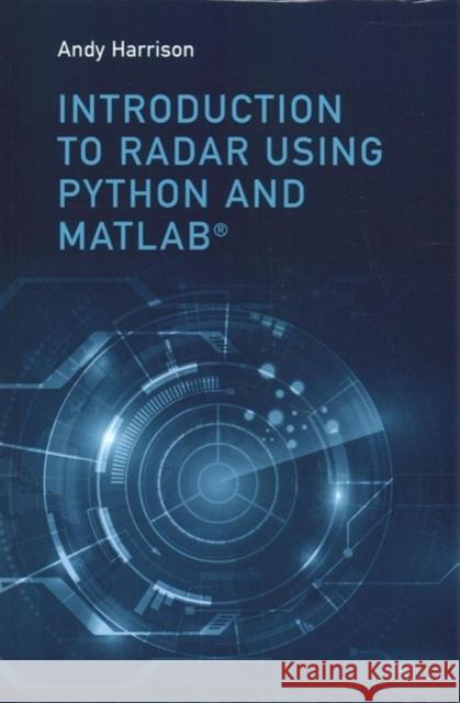 Intro to Radar W/Python & Matl Harrison, Andy 9781630815974