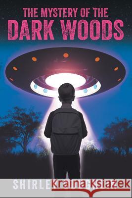 The Mystery of the Dark Woods Shirley Coughlin 9781631351372 Strategic Book Publishing & Rights Agency, LL