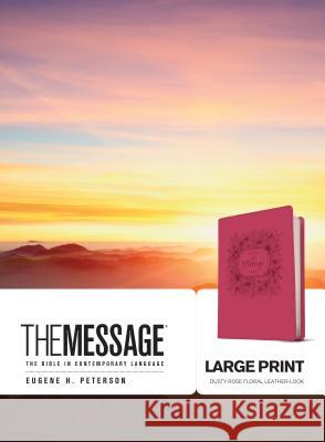 The Message Large Print: The Bible in Contemporary Language Eugene H. Peterson 9781631466762