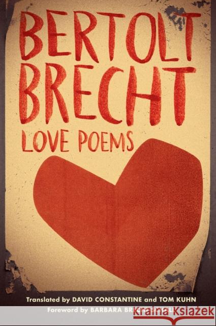 Love Poems Bertolt Brecht David Constantine Tom Kuhn 9781631491115
