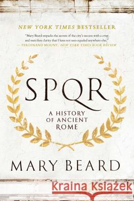 S.P.Q.R: A History of Ancient Rome Mary Beard 9781631492228