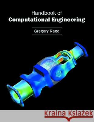 Handbook of Computational Engineering Gregory Rago 9781632385147