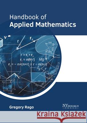 Handbook of Applied Mathematics Gregory Rago 9781632388797