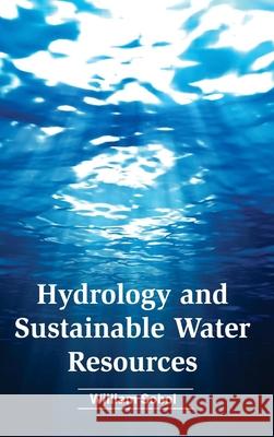 Hydrology and Sustainable Water Resources William Sobol 9781632394262