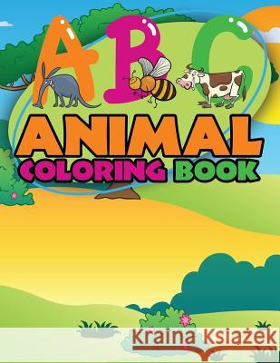 ABC Animal Coloring Books LLC Speedy Publishing 9781632879158 Speedy Publishing LLC