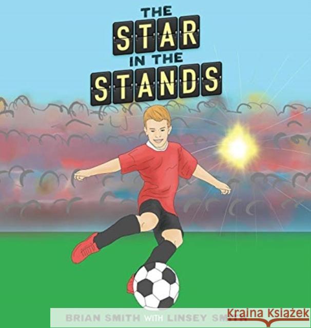 The Star in the Stands Brian Smith Linsey Smith 9781632962874