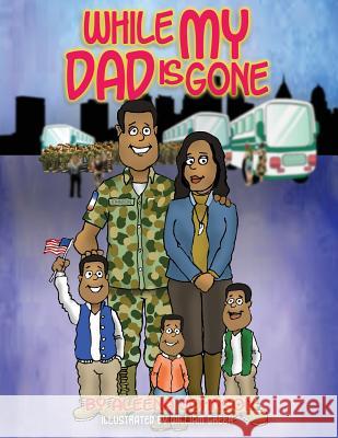 While My Dad is Gone Johnson, Aleena 9781633932845 A. Johnson Publishing