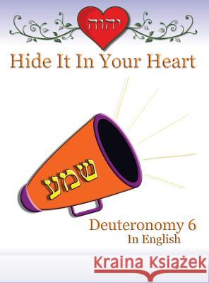Hide It In Your Heart: Deuteronomy 6 Minister 2. Others 9781634154888 Minister2others