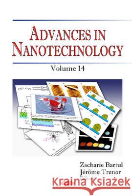Advances in Nanotechnology: Volume 14 Zacharie Bartul, Jerome Trenor 9781634829717 Nova Science Publishers Inc