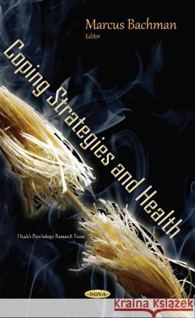 Coping Strategies & Health Marcus Bachman 9781634840347 Nova Science Publishers Inc