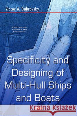 Specificity & Designing of Multi-Hull Ships & Boats Victor A Dubrovsky 9781634846158 Nova Science Publishers Inc
